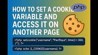 How to Set a Cookie Variable and Access It on Another Page in PHP - Lesson 19