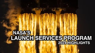 NASA's Launch Services Program 2024 Highlights