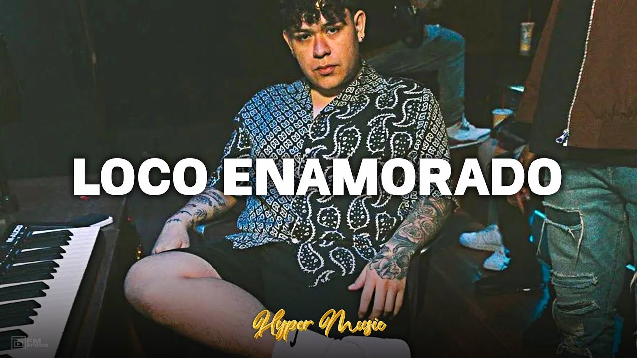 Loco Enamorado рџ Junior H рџ Letra Lyricsрџ Youtube Music