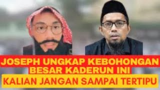 ‼️‼️JOSEPH MENGUNGKAP KEBOHONGAN BESAR KADERUN