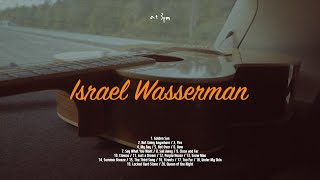 [Playlist] Israel Wasserman's Acoustic Indie Roadtrip: A Journey of Serenity on the Highway