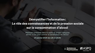 Webinaire - le rôle des connaissances et de l’influence sociale sur la consommation d’alcool