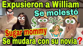 🚨Expusieron a William😮Se mudará con su novia❓️😱Se molestó😡Sugar Mommy🤑