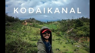 My guide to Kodaikanal-The Queen of Hills (2019)