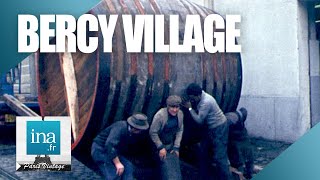 1974 : Adieu, village de Bercy | Archive INA