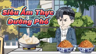 SIÊU ẨM THỰC ĐƯỜNG PHỐ | Cười Vietsub