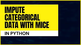 How to impute missing data in categorical features (using MICE)