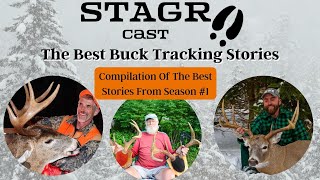 STAGR Cast: Compilation Of The Best Buck Tracking Stories!