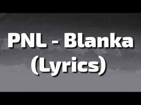 PNL - Blanka ( Parole) - YouTube