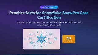 Snowflake SnowPro Core Certification - 30 Practice Questions & Answers | Exam Prep 2026