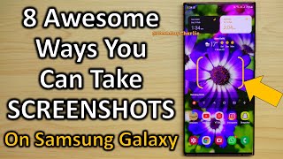 8 Awesome Ways To Take Screenshots on a Samsung Galaxy smartphone