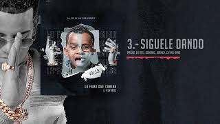 03 - Siguele Dando - J Alvarez Pacho El Dominio Juanka Chyno Nyno - LFQC1.5 Playlist