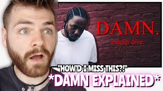 KENDRICK LAMAR *DAMN* EXPLAINED! | A Deep Dive into DAMN. PT.1 | REACTION!!