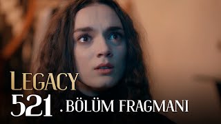 Emanet 521. Bölüm Fragmanı | Legacy Episode 521 Promo