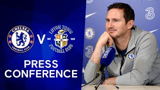 Frank Lampard Live Press Conference: Chelsea v Luton Town | FA Cup