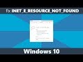 How to fix INET_E_RESOURCE_NOT_FOUND error in Microsoft Edge Windows 10