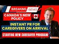 Canada PR on Arrival  Home Child Care Provider and Home Support Worker