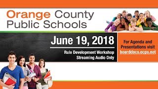 OCPS | 2018-06-19 Rule Development Workshop
