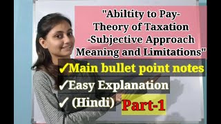 Ability To Pay-Theory Of Taxation : Subjective Approach and Its Limitations (Part-1) | Economics