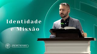 Filipe Manoel - Identidade e Missão | 02.02.2025