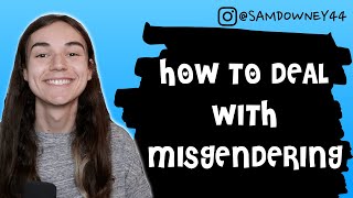 HOW TO DEAL WITH MISGENDERING
