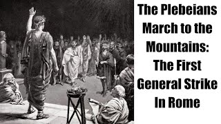 The First Secession of the Plebeians: the March to the Mountains (Part 2)