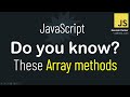 JavaScript - 36 - Part 2 | JS ARRAY METHODS A-Z: Master Every Function | Every developer must know