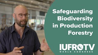 The Science of Safeguarding Biodiversity in Production Forestry