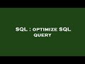 SQL : optimize SQL query