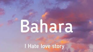 Bahara (Lyrics) - Shreya Ghoshal and Sona Mohapatra