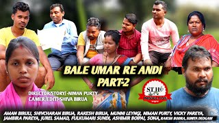 BALE UMAR RE ANDI PART-2 !! HO SHORT FILM !! HO MUNDA VIDEO