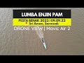 DRONE VIEW | LUMBA ENJIN PAM | PESTA BENAK 2022 (10.9.2022)