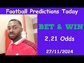 Football Predictions Today 27/11/2024 |  Football Betting Strategies | Daily Football Tips