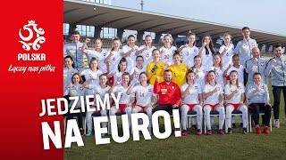 ZAGRAMY NA EURO! Zobacz, jak reprezentacja U-17 kobiet zapewniła sobie awans na Mistrzostwa Europy