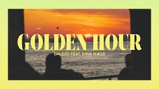 DALEXO - Golden Hour (Lyric Video) ft. Eirik Næss