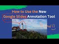 How to Use the New Annotation Tool in Google Slides