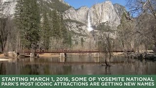 Yosemite National Park attractions to receive new names