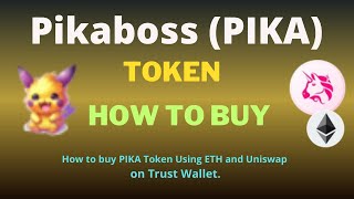 How to Buy Pikaboss (PIKA) Token Using ETH and UniSwap On Trust Wallet