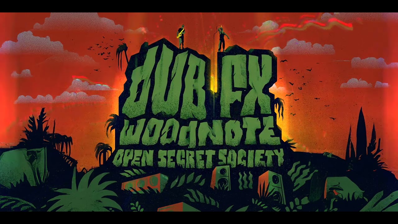 Dub Fx Woodnote Open Secret Society рџ Full Album Experience Youtube