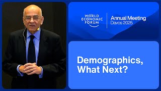 Demographics, What Next? | World Economic Forum Annual Meeting 2025