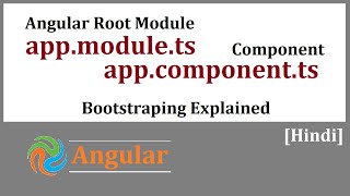Angular#02: Root Module and App component Bootstrapping Process Explained in Details