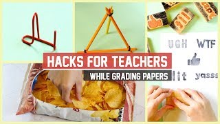 Hacks For Teachers While Grading Papers