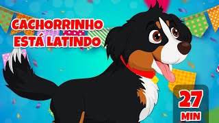 Cachorrinho está latindo - Giramille 27 min | Desenho Animado Musical