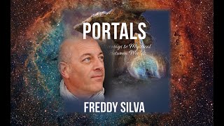 Freddy Silva on PORTALS: Energetic Doorways to Mystical Experiences Between Worlds