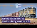 Mining and minerals in Saudi Arabia: major growth ahead for key sector?