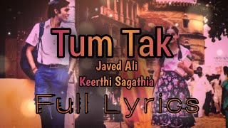 Tum Tak - Full Lyrics | A R Rahman | Raanjhanaa | Javed Ali | Lyrics🖤