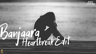 Banjaara Heartbreak Edit | Aftermorning Chillout | Ek Villain