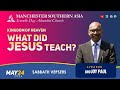 What did Jesus Teach? | Bro Joy Paul | MSASDAC | Vespers Worship | May 24, 2024