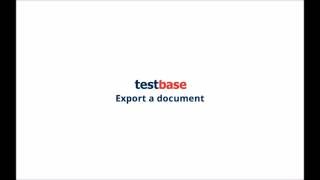 Testbase - Export a document