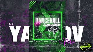 MIX 2024 DANCEHALL ESMERALDEÑO/DJ YASICOV